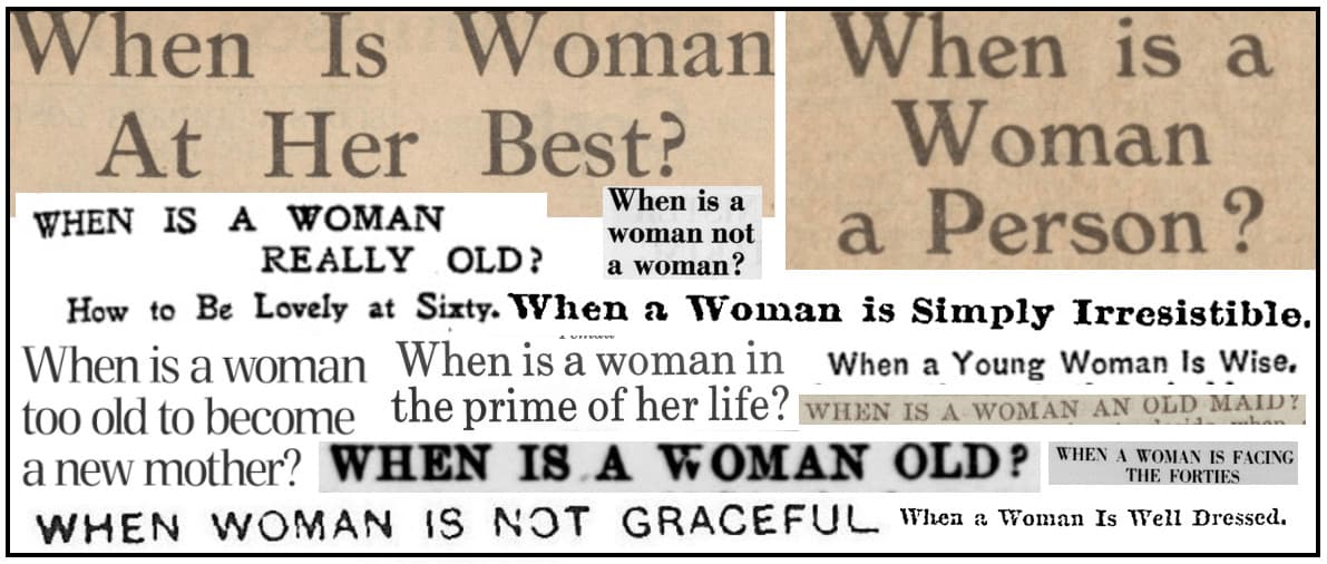 Montage of snippets from newspapers considering "when is a woman...?"