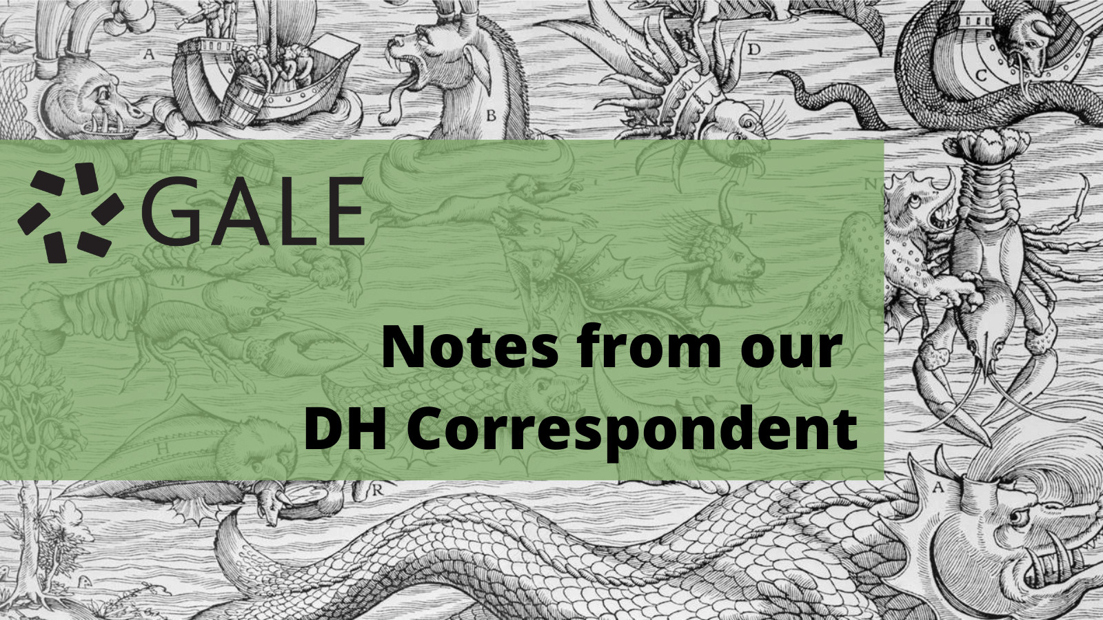 Notes from a DH Correspondent